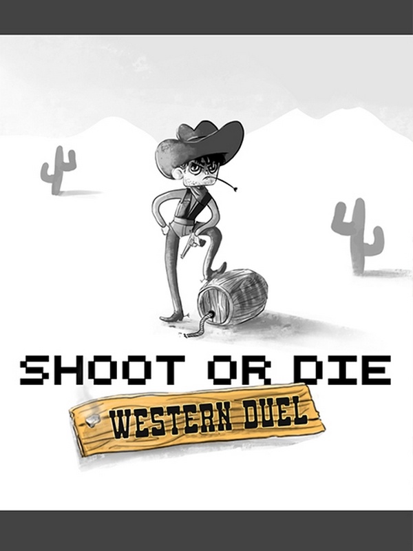 Shoot or Die Western Duel